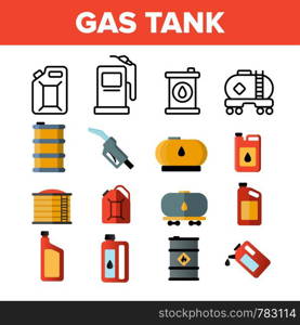 Gas, Petrol Tank Linear Vector Icons Set. Car Refueling Thin Line Contour Symbols. Gasoline Reservoirs, Containers Pictograms. Oil Industry. Petrol Pump Equipment Flat and Outline Illustrations. Gas, Petrol Tank Linear Vector Icons Set