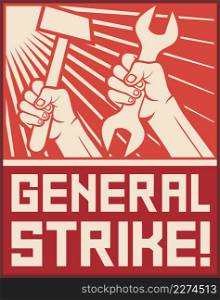 General strike poster (hands holding hammer and wrench)