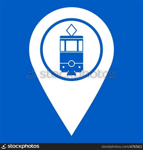 Geo tag with tram sign icon white isolated on blue background vector illustration. Geo tag with tram sign icon white