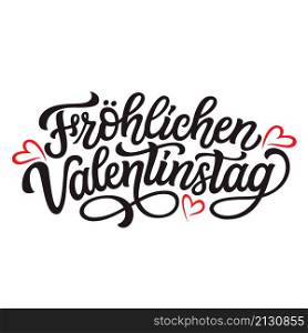 German translation: Happy Valentines day. Hand lettering text with red hearts isolated on white background. Vector typography for posters, cards, banners, party decor