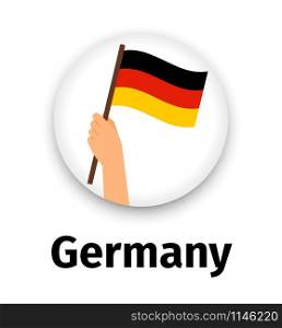Germany flag in hand, round icon with shadow isolated on white. Human hand holding flag, vector illustration. Germany flag in hand, round icon
