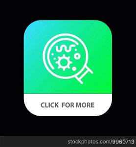 Germs, Laboratory, Magnifier, Science Mobile App Button. Android and IOS Line Version