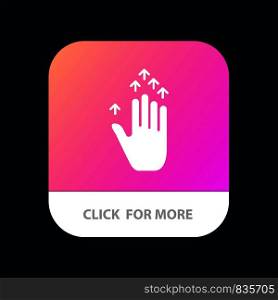 Gesture, Hand arrow, Up Mobile App Button. Android and IOS Glyph Version