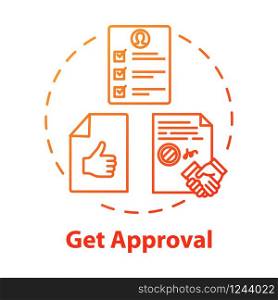 Get approval concept icon. Loan and credit. Legal certificate. Official confirmation. Corporate document. Seal deal idea thin line illustration. Vector isolated outline RGB color drawing