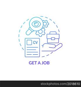 Get job blue gradient concept icon. Adjusting to living abroad abstract idea thin line illustration. Build career in foreign country. Employment. Vector isolated outline color drawing. Get job blue gradient concept icon
