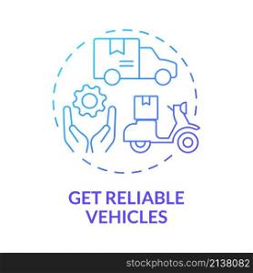 Get reliable vehicles blue gradient concept icon. Freight delivery business abstract idea thin line illustration. Isolated outline drawing. Roboto-Medium, Myriad Pro-Bold fonts used. Get reliable vehicles blue gradient concept icon