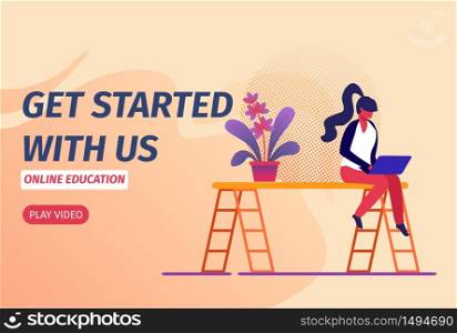 Get Started with Us Online Education Horizontal Banner. Young Girl Sitting with Laptop on Ladder Watching Webinar in Internet. Distant Learning in College, University. Cartoon Flat Vector Illustration. Girl Sitting with Laptop Watch Webinar in Internet