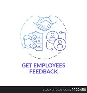 Getting employees feedback concept icon. Workplace wellness success tip idea thin line illustration. Productive feedback conversations. Team meetings. Vector isolated outline RGB color drawing. Getting employees feedback concept icon