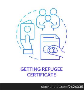 Getting refugee certificate blue gradient concept icon. International protection. Belongings and documents abstract idea thin line illustration. Isolated outline drawing. Myriad Pro-Bold font used. Getting refugee certificate blue gradient concept icon