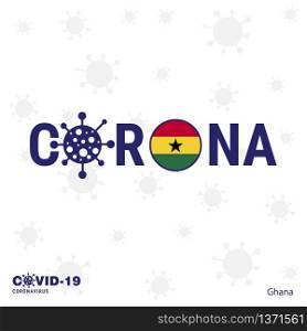 Ghana Coronavirus Typography. COVID-19 country banner. Stay home, Stay Healthy. Take care of your own health