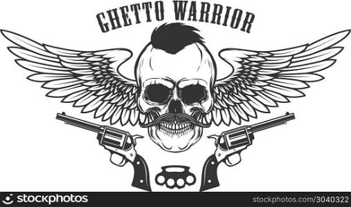Ghetto warrior. Winged skull with guns. Design element for poster, print, card, emblem, sign. Vector image. Ghetto warrior. Winged skull with guns. Design element for poster, print, card, emblem, sign.