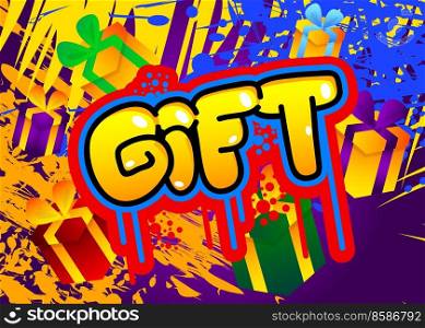 Gift. Graffiti tag. Abstract modern street art decoration performed in urban painting style.