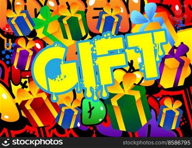 Gift. Graffiti tag. Abstract modern street art decoration performed in urban painting style.