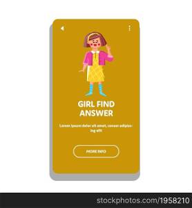 Girl Find Answer On Difficult Question Vector. Happy Girl Find Answer For Resolve Problem And Emotional Gesturing. Expressive Character Lady Child Finding Solution Web Flat Cartoon Illustration. Girl Find Answer On Difficult Question Vector
