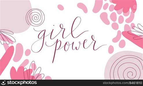Girl power handwritten lettering with abstract shapes background vector. Girl power handwritten lettering with abstract shapes background
