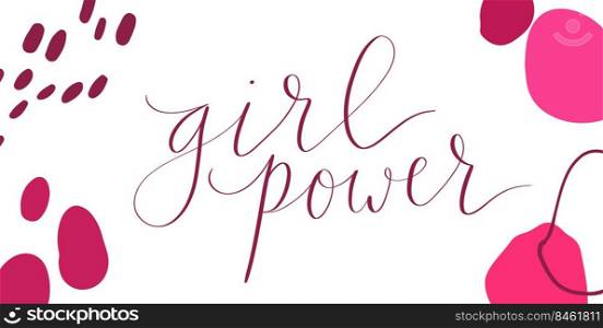 Girl power handwritten lettering with abstract shapes background vector. Girl power handwritten lettering with abstract shapes background