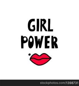Girl power lettering phrase and red lips sign. Motivational quote. Ink illustration. Modern brush calligraphy. Isolated on white background.. Girl power phrase. Motivational quote. Ink illustration. Modern brush calligraphy. Isolated on white background.