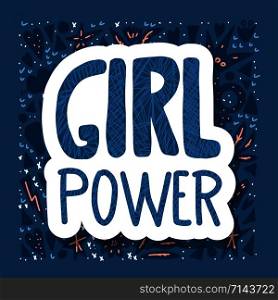 Girl power poster. Quote with decoration. Vector concept.