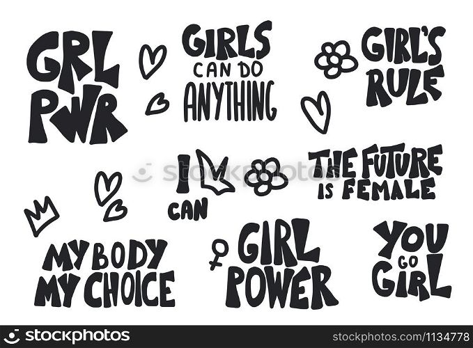 Girl power set of quotes isolated on white background. GRL PWR hand lettering. Feminist slogans. You go girl, My body my choice, The future is female, I can phrases. Vector illustration.