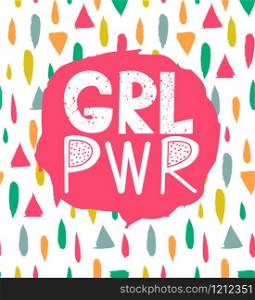 Girl power vector inscription. GRL PWR colorful poster. Feminist slogan. Woman Motivational phrase, quote or saying. Bright card in cartoon style.. Girl power vector inscription. GRL PWR hand lettering. Feminist slogan.