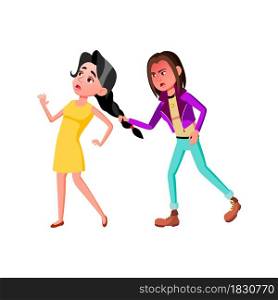 Girl Pulling Teen Pigtail With Aggression Vector. Angry Negative Teenager Lady Aggressive Pull Friend Pigtail, Harassment Problem. Characters Relationship And Quarrelling Flat Cartoon Illustration. Girl Pulling Teen Pigtail With Aggression Vector