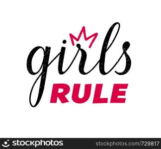 Girl Rule quote hand lettering print. Vector calligraphic illustration concept for feminist movement.. Hand drawn vector lettring Girl Rule isolated on white background