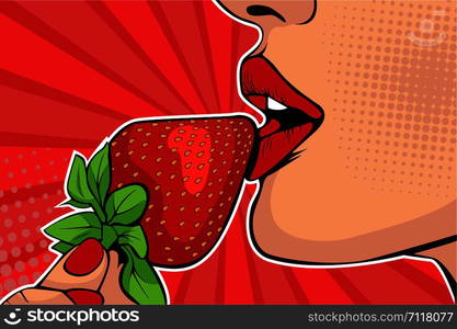 Girls lips with strawberry. Woman eating healthy food. Erotic fantasy. Vector Illustration in pop art retro comic style.