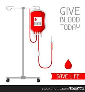 Give blood today. Save life. Medical and healthcare concept. Give blood today. Save life. Medical and healthcare concept.