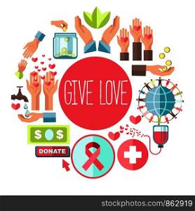 Give love poster fro social charity and donation action of icons for blood donation or money foundation. Vector flat design for charity help and social healthcare volunteering concept. Give love social charity vector poster for blood donation and volunteer fund organization