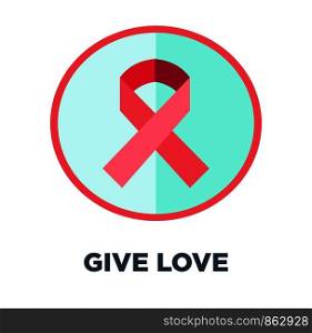 Give love promotional emblem with red cancer ribbon inside circle. Charity organization help people to find against dangerous illness commercial logotype isolated cartoon flat vector illustration.. Give love promotional emblem with red cancer ribbon
