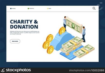 Give money isometric concept. Donation and charity vector landing page. Illustration contribution and savings, layout donating service. Give money isometric concept. Donation and charity vector landing page