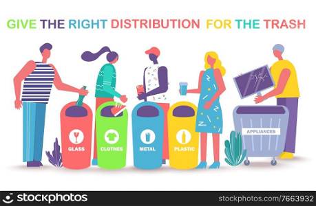 Give right distribution for trash. Smart sorting, processing and recycling. Different containers for garbage like glass and clothes, metal, plastic and appliances to recycle vector illustration. Give Right Distribution for Trash, Recycling