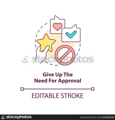 Give up need for approval concept icon. Activity for self love abstract idea thin line illustration. Constant validation. Isolated outline drawing. Editable stroke. Arial, Myriad Pro-Bold fonts used. Give up need for approval concept icon