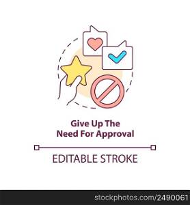 Give up need for approval concept icon. Activity for self love abstract idea thin line illustration. Constant validation. Isolated outline drawing. Editable stroke. Arial, Myriad Pro-Bold fonts used. Give up need for approval concept icon