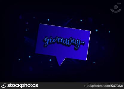 Giveaway dark ultra violet card. Handwritten lettering with speech bubble and shaine decoration. Sticker text. Template for social media nework. Vector illustration.