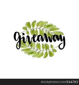 Giveaway icon for social media contests. Vector hand lettering on leaves background