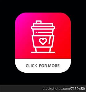 Glass, Drink, Love, Wedding Mobile App Button. Android and IOS Line Version
