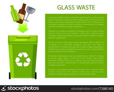 Glass waste posterr and text sample with headline recycling container disposal set, information placed in green block, ecology care vector illustration. Glass Waste Poster and Text Vector Illustration