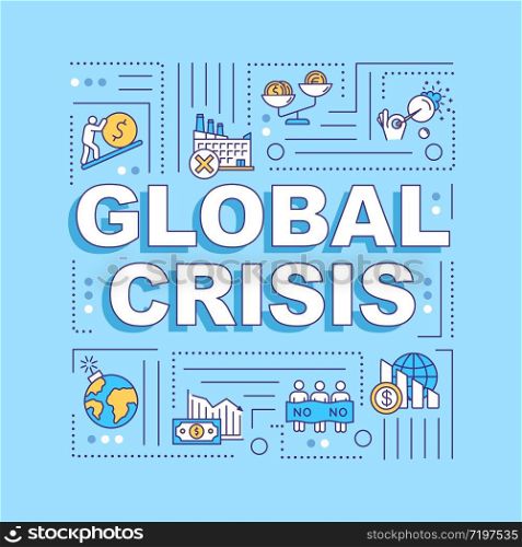 Global crisis word concepts banner. Financial, natural, social, political emergency infographics with linear icons on blue background. Isolated typography. Vector outline RGB color illustration