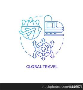 Global travel blue gradient concept icon. Virus spreading. Reason for increased risk of pandemic abstract idea thin line illustration. Isolated outline drawing. Myriad Pro-Bold fonts used. Global travel blue gradient concept icon