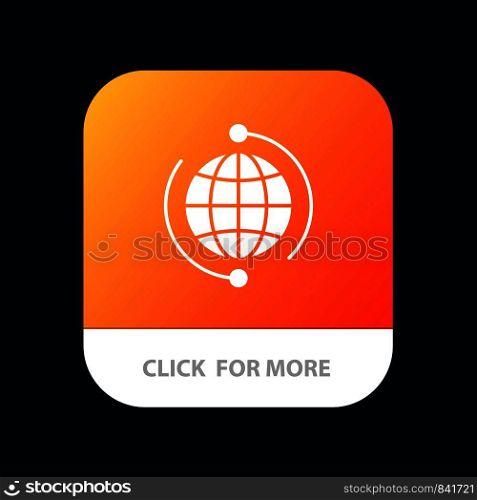 Globe, Business, Connect, Connection, Global, Internet, World Mobile App Button. Android and IOS Glyph Version