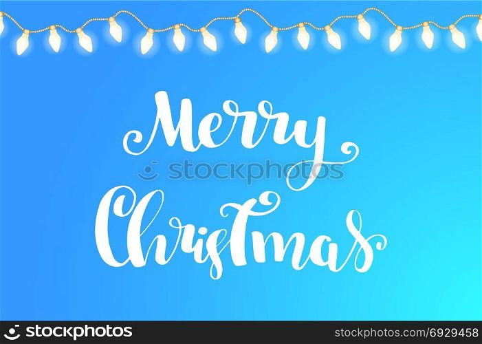 Glowing Christmas Lights. Glowing Lights Garland on bright blue background. Poster or banner design for Xmas Holiday. Greeting Cards Design. Merry Christmas white Lettering phrase