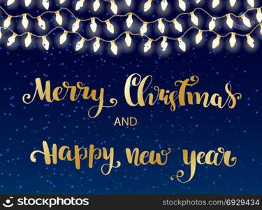 Glowing Christmas Lights. Glowing Lights Garland on dark background. Poster or banner for New year and Xmas Holiday. Greeting Cards Design. Merry Christmas and Happy new year gold Lettering phrase