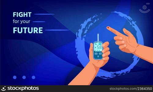 Glucose meter with a test strip in hand, another hand with blood drop on forefinger. Device for self check of glucose level, showing result. Healthcare concept with motivating slogan, shades of blue. Hands with glucometer, blood drop, test result
