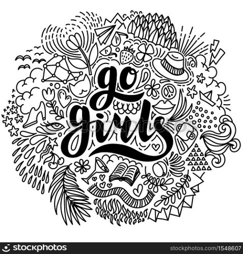 Go girls. Hand drawn lettering and summer elements on white background. Design element for coloring page, poster, card. Motivation phrase. Vector illustration. Go girls. Hand drawn lettering and summer elements on white background. Design element for coloring page, poster, card. Motivation phrase. Vector illustration.