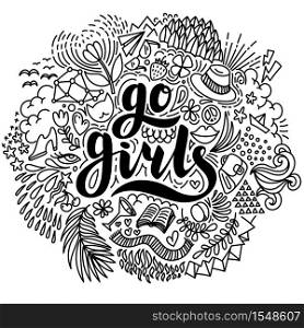 Go girls. Hand drawn lettering and summer elements on white background. Design element for coloring page, poster, card. Motivation phrase. Vector illustration. Go girls. Hand drawn lettering and summer elements on white background. Design element for coloring page, poster, card. Motivation phrase. Vector illustration.