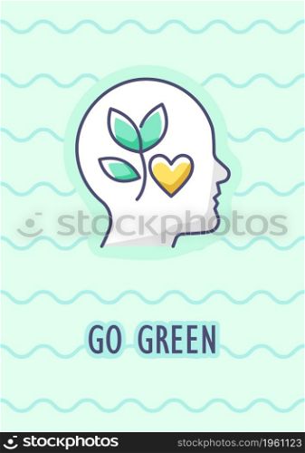 Go green greeting card with color icon element. Vegan activism. Happy Earth day. Postcard vector design. Decorative flyer with creative illustration. Notecard with congratulatory message. Go green greeting card with color icon element