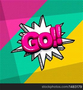 Go run start comic text sound effects pop art style. Vector speech bubble word and short phrase cartoon expression illustration. Comics book colored background template.