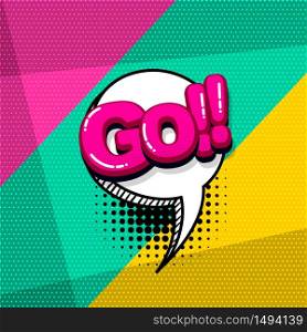 Go run start comic text sound effects pop art style. Vector speech bubble word and short phrase cartoon expression illustration. Comics book colored background template.. Pop art comic text