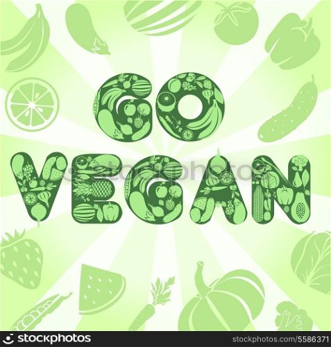 Go vegan vegetarian green poster with fruits and vegetables background vector illustration.